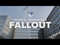 Federal Workforce Fallout | A comprehensive look at the impact of the shrinking federal workforce
