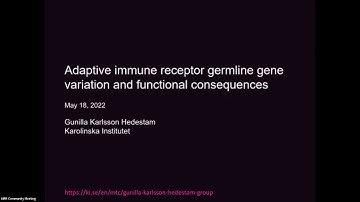 AIRRC6 - Keynote: Adaptive immune receptor germline gene variation and  consequences (G. Karlsson)