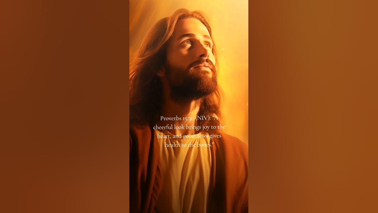 proverbs-15-30-niv-a-cheerful-look-brings-joy-to-the-heart-and