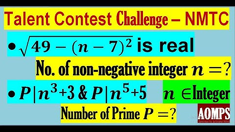1) If √(49-〖(n-7)〗^2 ) is real, then find the number of non-negative integer n.