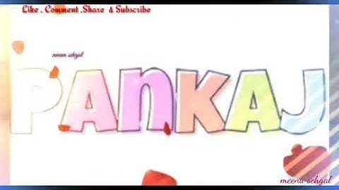 PANKAJ   Name whatsapp status video