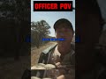 POV: YOU'RE AN OFFICER😳😳