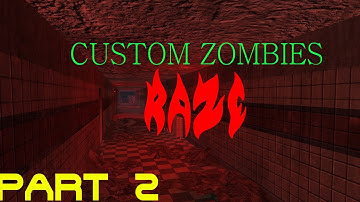 Custom Zombies: Raze part 2 "Completing a Couple Easter Egg Steps"