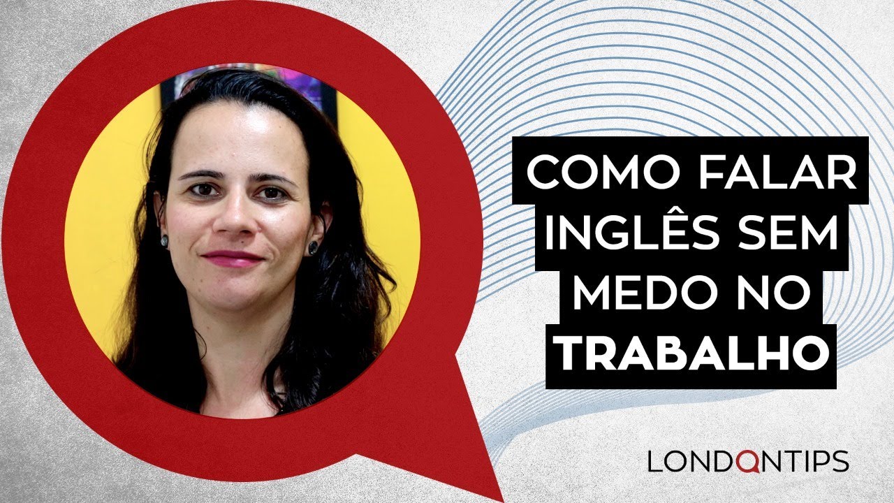 Como falar inglês sem medo no trabalho