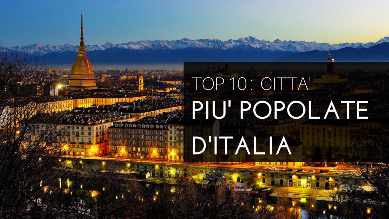 Top 10 Classifica Delle 10 Città Più Popolate Ditalia