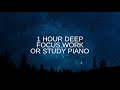 1 hour deep focus work or study piano