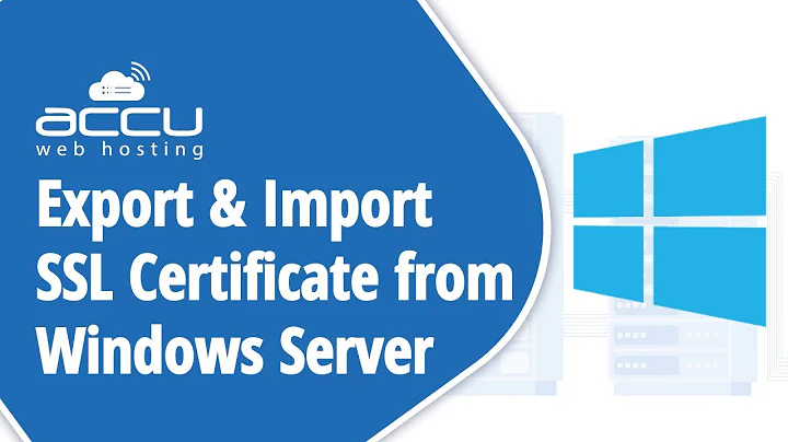 How To Export and Import An SSL Certificate From The Windows Server?