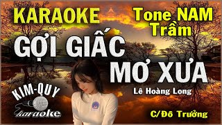 KARAOKE Gợi Giấc Mơ Xưa ( Slow Ballad ) - Tone NAM Trầm ( C/Đô trưởng ) KIM QUY Karaoke