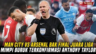 City VS Arsenal Bak Final Juara Liga💥Anthony Tailor Bisa Jadi Mimpi Buruk😱 ESR Ke NU❓|Berita Arsenal