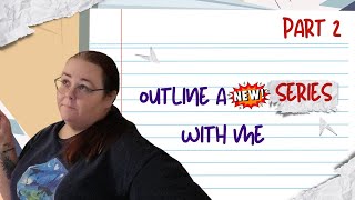 Outline a NEW Series with Me (Live) Part 2