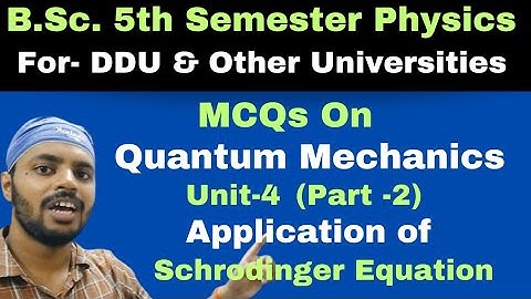 Application of Schrodinger Equation|MCQ|Part 2|Quantum Mechanics|Unit 4|BSc|Physics|5th Semester