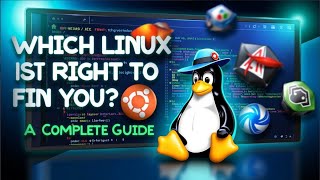 Which Linux Distro is Best for You | A Complete Guide