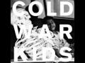 Cold War Kids - Something Is Not Right With Me