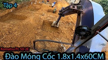 Máy Xúc Đào Móng Cốc.T4.  Đào Hai Hố Móng Cốc Cuối 1,8x1,4x0,6 . Komatsu Pc50-2
