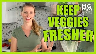 How To Store Fresh Vegetables & Fruit