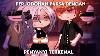 ✧PERJODOHAN P4KS4 DENGAN PENYANYI✧||GCMM INDONESIA (BY : ALIYAEUYOFFICIAL)