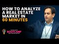 How to Analyze a Real Estate Market in 60 Minutes - Know More than a  Local Expert - Neal Bawa