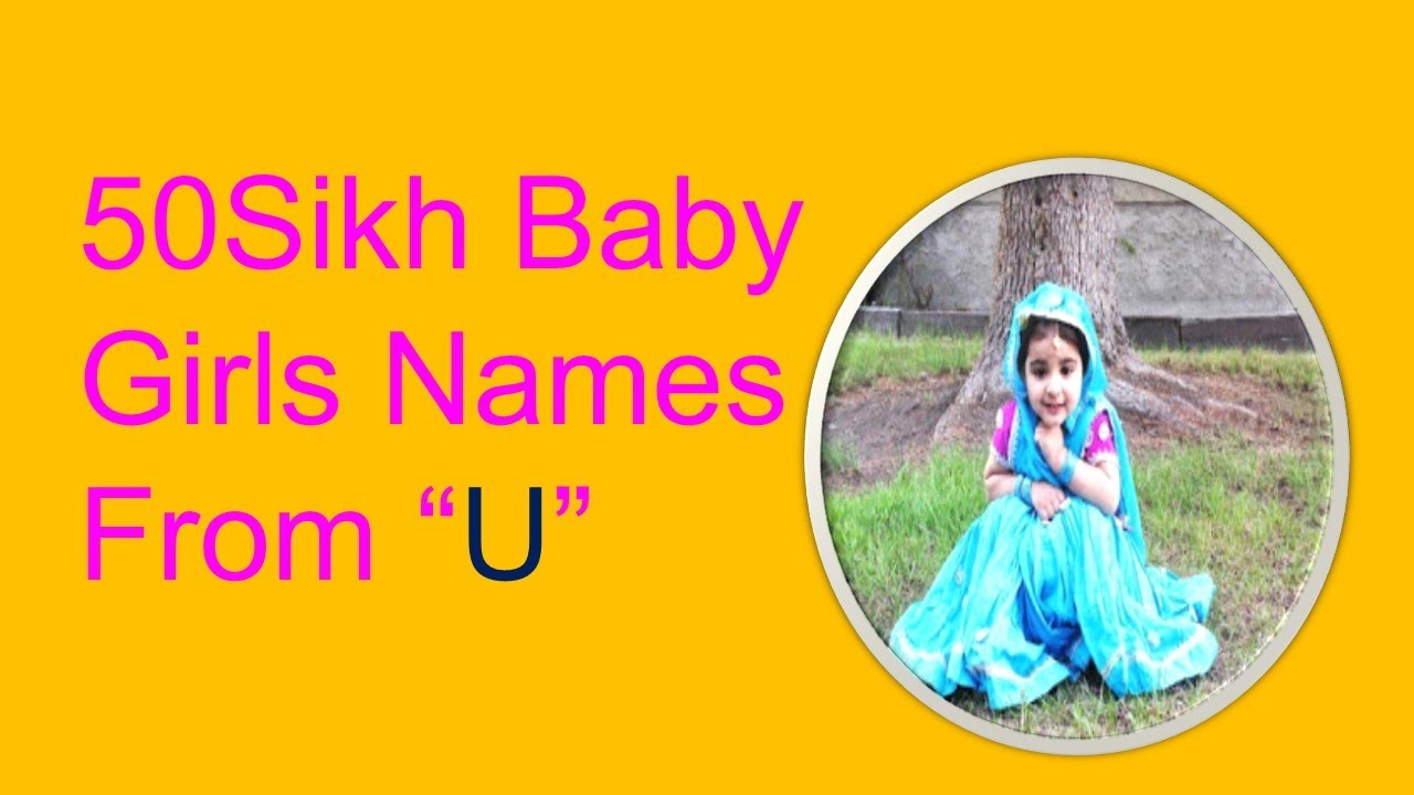 Sikh Baby Girls Names Starting With "U" - YouTube.