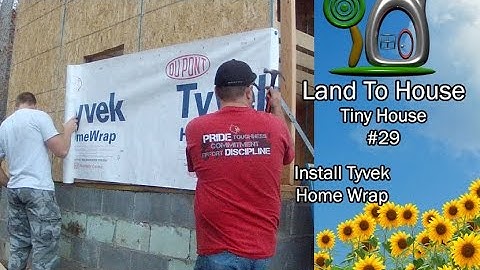 Tiny House 29 Install Tyvek House Wrap