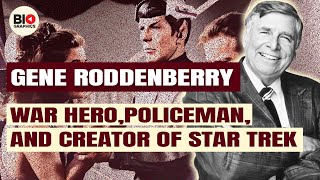 Gene Roddenberry: The Creator of Star Trek