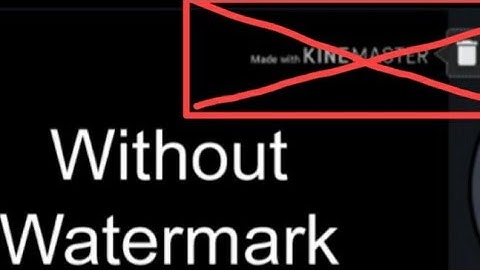 How to remove watermark of KINEMASTER free on Android? Easy steps👍