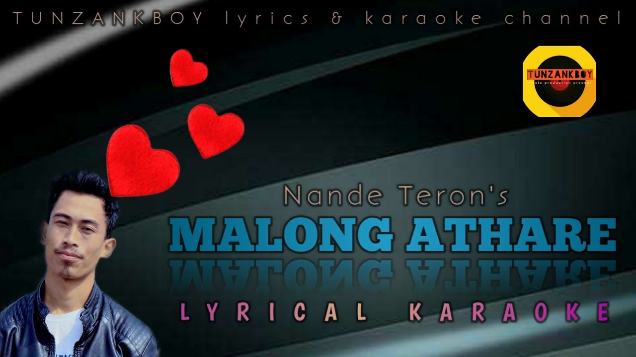 MALONG ATHARE  Lyrical Karaoke  Nande Teron  TUNZANKBOY lyrics  karaoke