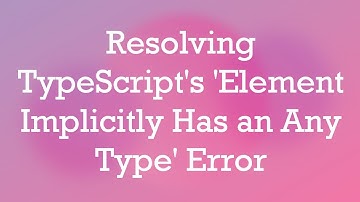 Resolving TypeScript