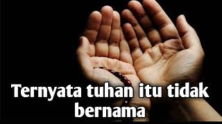 Ternyata Tuhan Itu Tidak Bernama  Hamba Allah