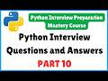 Python Interview Questions and Answers - PART 10 | Python Interview Preparation Mastery Course