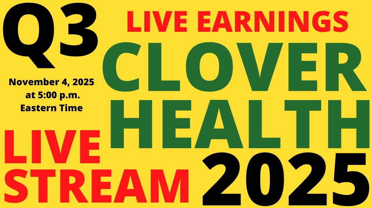 Clover Health CLOV Stock Earnings Conference Call Q3 2025: Live Stream 5:00  p.m. Eastern Time