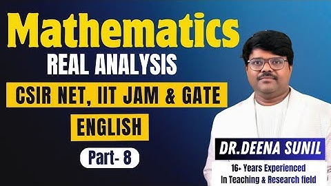 Real Analysis | CSIR NET, IIT JAM & GATE | Important Questions Solved in English | Part - 8
