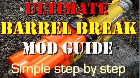 Best Nerf Shotgun Mod Guide: Nerf Barrel Break Mod Easy Step By Step For The Best Nerf Gun!