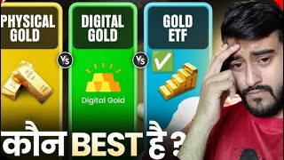 Physical Gold vs Digital Gold vs Gold ETF 2025 में कौन सबसे Smart Investment है? 💰 | Stunning wealth