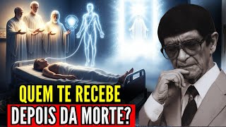Quem Realmente te Recebe nos Primeiros Minutos Após a Morte? | Chico Xavier Revela