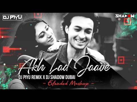 Akh Lad Jaave (Remix) DJ Piyu, DJ Shadow Dubai