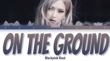 How Would BLACKPINK ROSÉ Sing " On The Ground " Color Coded Lyrics ( Han/Rom/Eng)