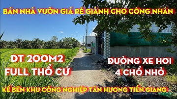 Tập 181 bán nhà vườn giá rẻ thổ cư giành cho công nhân,gần khu công nghiệp tân hương tiền giang
