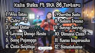 Kalia Siska Ft SKA 86 Terbaru | Wes Tatas | Uye Tone