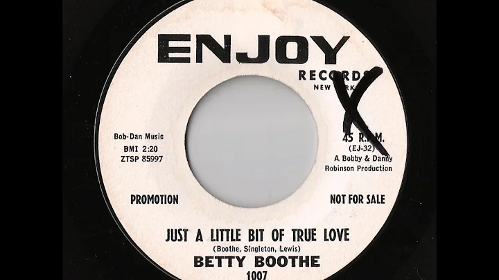 Betty Boothe - Just A Little Bit Of True Love (Enj...