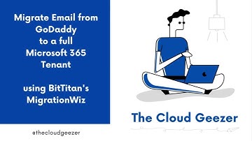 Migrate GoDaddy Email to M365
