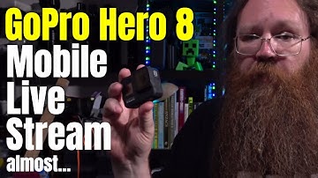 GoPro Hero 8 Black - Mobile live stream setup