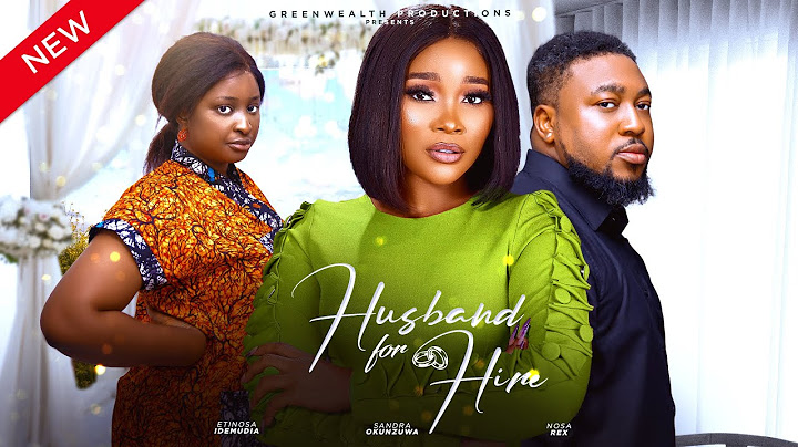 HUSBAND FOR HIRE - FULL LATEST NIGERIAN MOVIE 2024 SANDRA OKUNZUWA, ETINOSA IDEMUDIA, NOSA REX