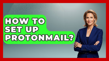 How To Set Up ProtonMail? - TheEmailToolbox.com