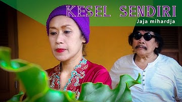 JAJA MIHARJA | KESEL SENDIRI | DANGDUT