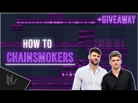 How To THE CHAINSMOKERS + GIVEAWAY | FL Studio 20 Tutorial