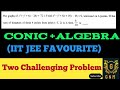 Uplift your Conic section preparation for IIT JEE Mains +Advance