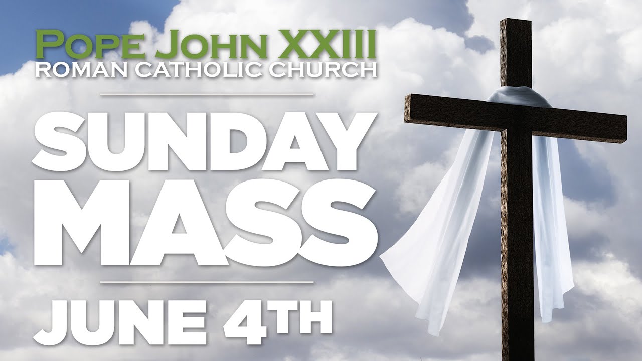 Sunday Mass June 4, 2023 Pope John XXIII Liverpool YouTube