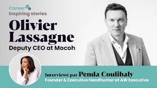 Career Inspiring Stories Olivier Lassagne, Deputy Ceo Of Mocoh