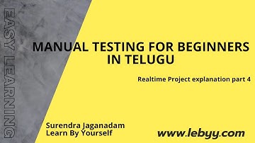 Real time Project overview & Requirements Part 4  in Telugu |  Manual Testing for Beginners