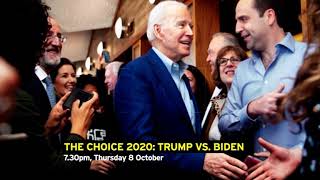 The Choice 2020: Trump vs. Biden